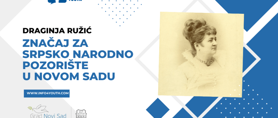 Draginja Ružić - Značaj za Srpsko narodno pozorište u Novom Sadu